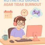 Rutinitas gamer biar nggak burnout